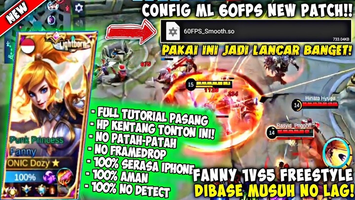UPDATE❗CONFIG ML ANTI LAG 60 FPS FANNY 1VS5 NO LAG | SERASA IPHONE + PING BOOSTER - PATCH MELISSA 🔥