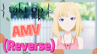 [แท็กต์ โอปัส.] AMV |  (Reverse)