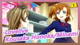 [Lovelive] [Kousaka Honoka/Minami] Nếu Kousaka Honoka muốn Kotori Minami là bạn gái của cô ấy_1