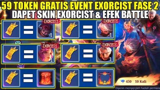 59 TOKEN DRAW GRATIS EVENT EXORCIST FASE 2! DAPET SKIN EXORCIST & EFEK BATTLE - Mobile Legends