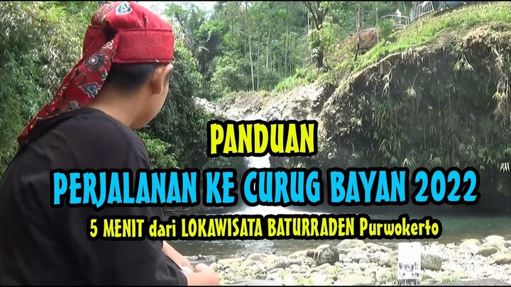 PERJALANAN menuju DESA WISATA KETENGER Curug BAYAN Baturraden 2022