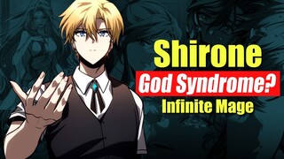 Apakah SHIRONE Mengidap GOD SYNDROME? Infinite Mage