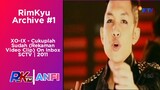 RimKyu Archive #1 | XO-IX - Cukuplah Sudah (Video Clip) On Inbox SCTV 2011