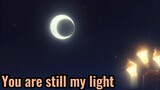 You are still my light