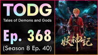 [TODG S8 40 (368)] Tales of Demons and Gods - Season 8 - Ep. 40 (368) - Sub Indo