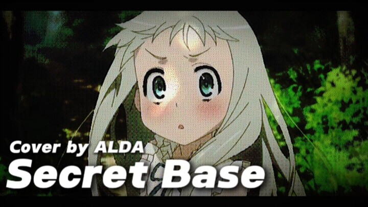 【ALDA】Secret Base 君がくれたもの | Anohana (Cover)