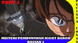 Misteri Pembunuhan Night baron Part 2