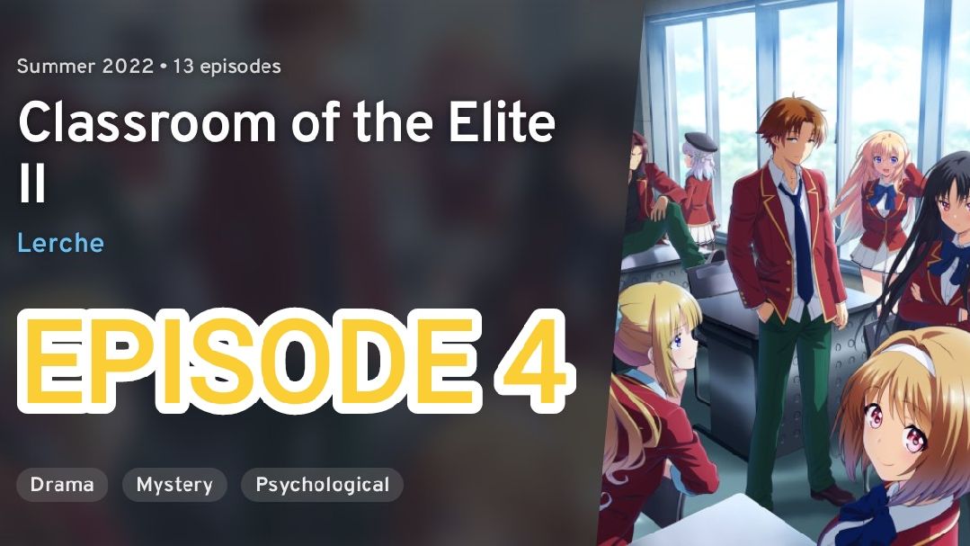 Classroom Of The Elite Season 2 Episode 4 - BiliBili