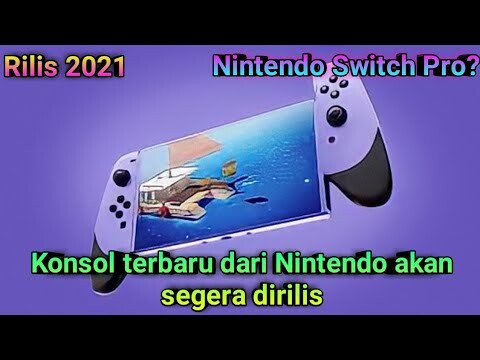Konsol terbaru Nintendo•Nintendo Switch Pro
