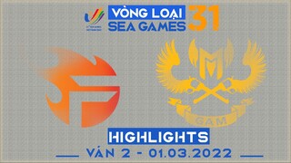 Highlights GAM vs TF [Ván 2][Vòng Loại Seagame31 - Vòng 2][01.03.2022]