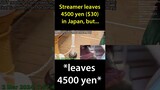 Streamer Leaves $30 in Japan, but...