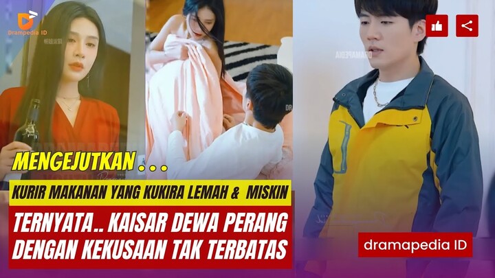 Dikira hanya kurir makanan miskin ternyata kaisar dewa perang dengan kekuasaan tak terbatas