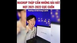 Mashup nhạc hot 2022: Không còn em là đời anh chẳng ý nghĩa gì… | Sơn Tùng, MCK, Jack, Erik…..￼