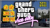 Hướng Dẫn Tải Và Cài Game GTA VICE CITY Miễn Phí 2021 kèm link tải gta city