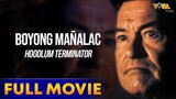 Boyong Mañalac: Hoodlum Terminator Full Movie HD | Eddie Garcia