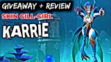 GIVEAWAY + REVIEW SKIN GILL-GIRL KARRIE | MOBILE LEGENDS