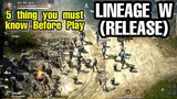 (Quick Review) LINEAGE W (5 Thing you must know BEFORE playing Lineage W)