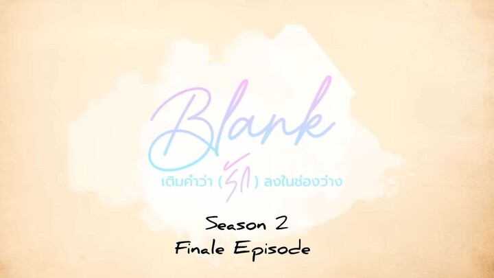 Blank: The Series Season 2 Episode 6 [Eng Sub]