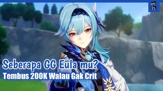 Ketika Eula Ku Tembus 200K Damage Walau Tak nge-Crit😱😱