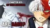Review Chapter 425 My Hero Academia - Batal Tamat? - Sekarang Justru Masuk Ke Arc Baru!