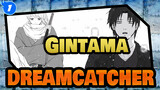 Gintama
DREAMCATCHER_1