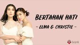 Bertahan Hati - Elma & Christie (Lirik Lagu)