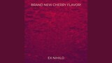 Brand New Cherry Flavor!