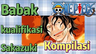 [One Piece] Kompilasi | Babak kualifikasi Sakazuki