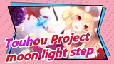 [Touhou Project] Video quảng cáo - 'Moon Light Step' (bản full)