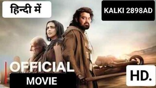 KALKI 2898AD, FULL HD MOVIE 2024,IN HINDI DUBBED 🍿🍿👿, LATEST ACTION THRILLER BLOCKBUSTER MOVIE...