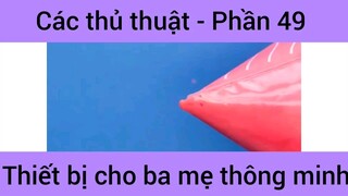 Các thủ thuật thiết bị cho ba mẹ thông minh #49