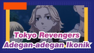 [Tokyo Revengers] Adegan-adegan Ikonik