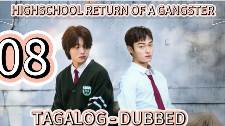 TAGALOG - HIGHSCHOOL RETURN OF A GANGSTER EPISODE 8