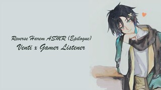 Reverse Harem ASMR Epilogue: Venti x Gamer Listener [Comfort and Reverse Comfort] [Romance] [Irony]