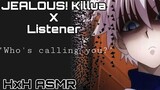 [⚠️ANGST]JEALOUS! Killua x Listener|”Who’s calling you?”|HxH ASMR|Killua ASMR [Fanfic]