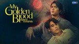 My Golden Blood The Series ( Thai BL ) Trailer