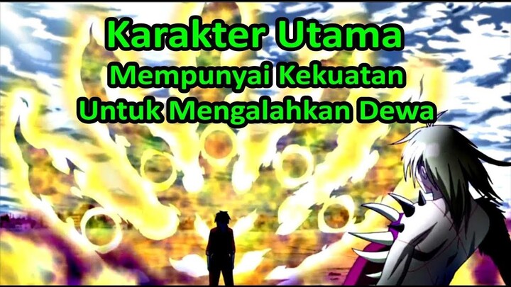 10 Anime Karakter Utama Mempunyai Kekuatan Untuk Mengalahkan Dewa