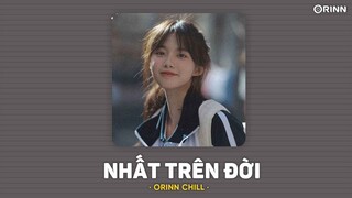 Nhất Trên Đời (Lofi Ver.) - VAnh. x Orinn | Tay này hôn đi chứ đừng lặng im | LYRICS VIDEO