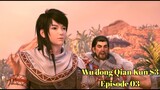 Wu Dong Qian Kun Season 3 Episode 03 Preview