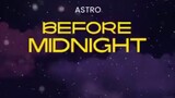 ASTRO BEFORE MIDNIGHT 210807