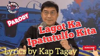 LAGOT KA! IPAPATULFO KITA!