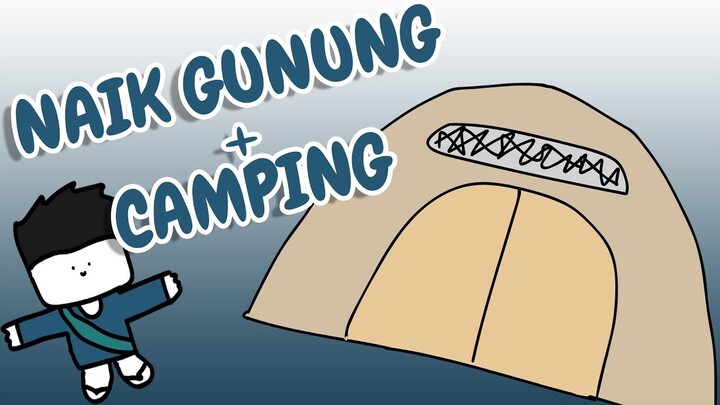 Pertama Kali CAMPING dan NAIK GUNUNG