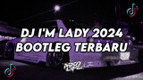 DJ I'M LADY || BOOTLEG FULL BASS TERBARU 2024 [NDOO LIFE]