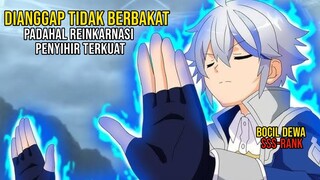 BOCAH YANG DIREMEHKAN TERNYATA PENYIHIR TERKUAT SETARA 7 DEWA SSS-RANK. ALUR ANIME TENZEI KIZOKU S1