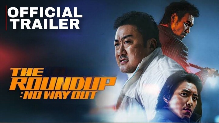 THE ROUNDUP_ NO WAY OUT Official Trailer (2023) Don Lee