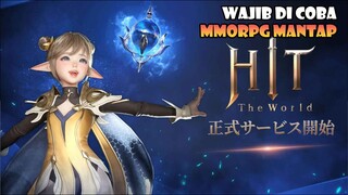 AKHIRNYA BISA COBA NI ! MMORPG GW TUNGGU TAHUN INI ! - HIT: The World MMORPG - MOBILE