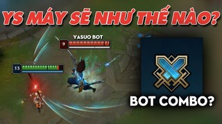 1 con Yasuo máy sẽ như thế nào? | Combo ra sao? ✩ Biết Đâu Được