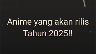 Anime yang bakal rilis 2025