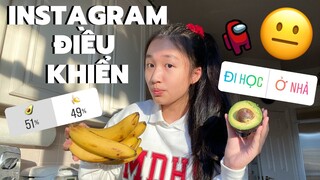 MỘT NGÀY BỊ INSTAGRAM ĐIỀU KHIỂN!??