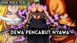 SPOILER LENGKAP 1033 !! ZORO MENJADI DEWA PENCABUT NYAWA DENGAN PEDANG ENMA ( ONE PIECE )